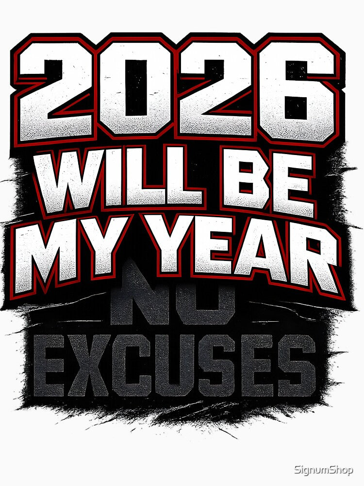 2026 No Excuses by SignumShop
