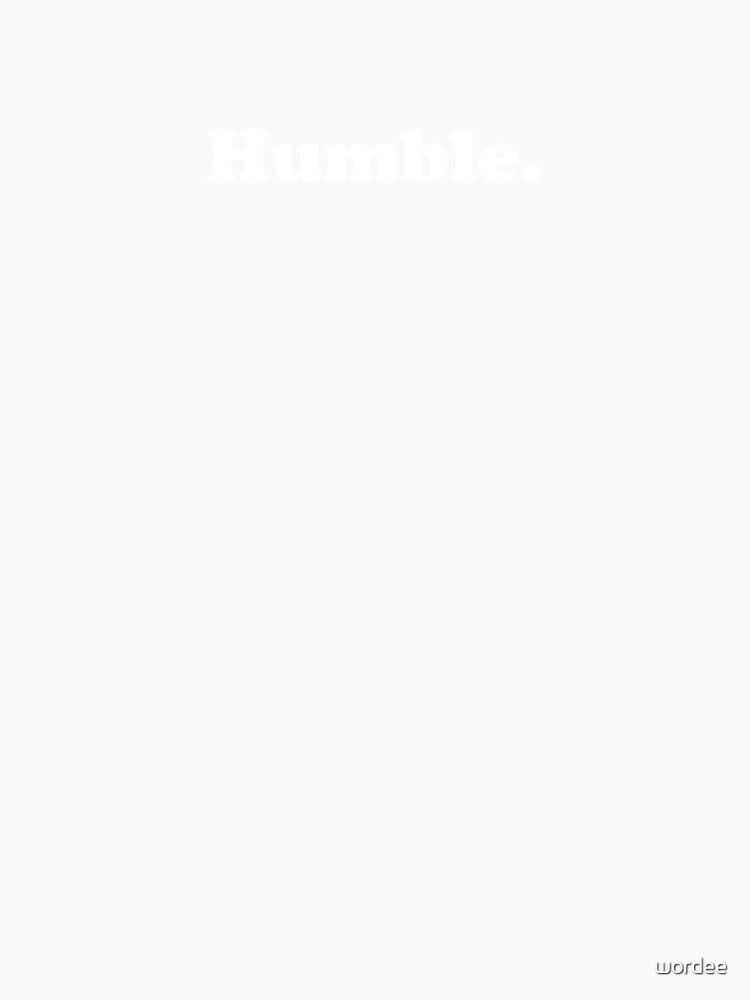 Humble. by wordee