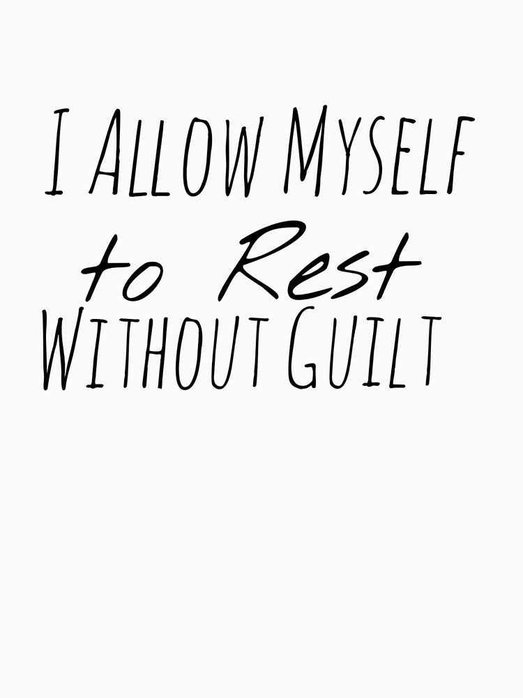 I Allow Myself to Rest Without Guilt – Rest Affirmation by Camila  Ardila