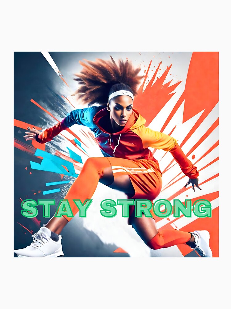 Stay Strong by TrendyGalaxy