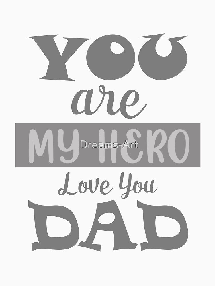My Hero Dad by Dreams-Art