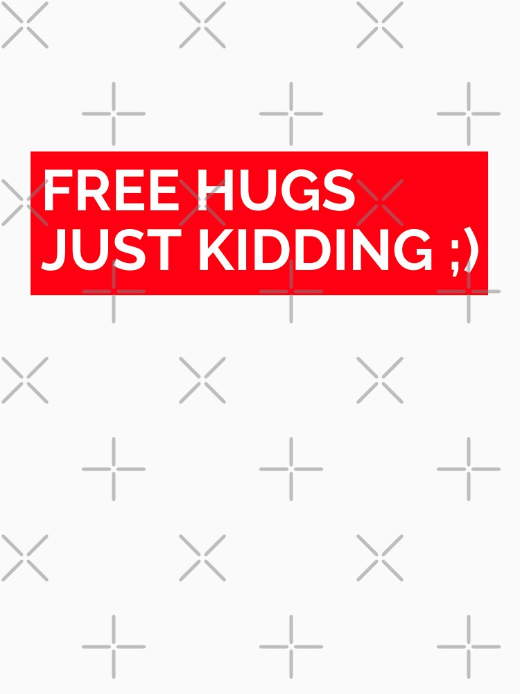 Free Hugs Just Kidding Sticker by bestfunonline