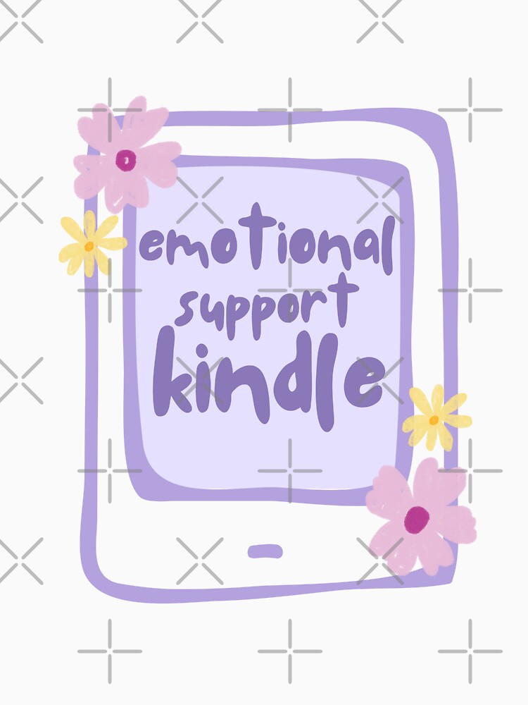 Emotional support kindle by Gwendesigns