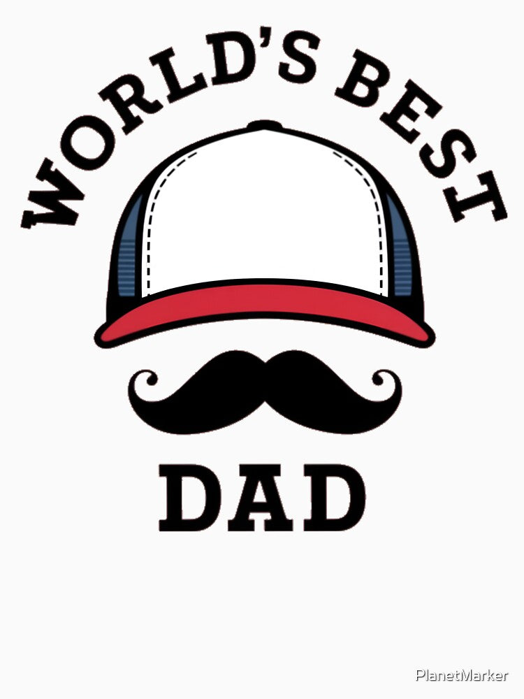 Worlds Best Dad With Trucker Hat And Mustache by PlanetMarker