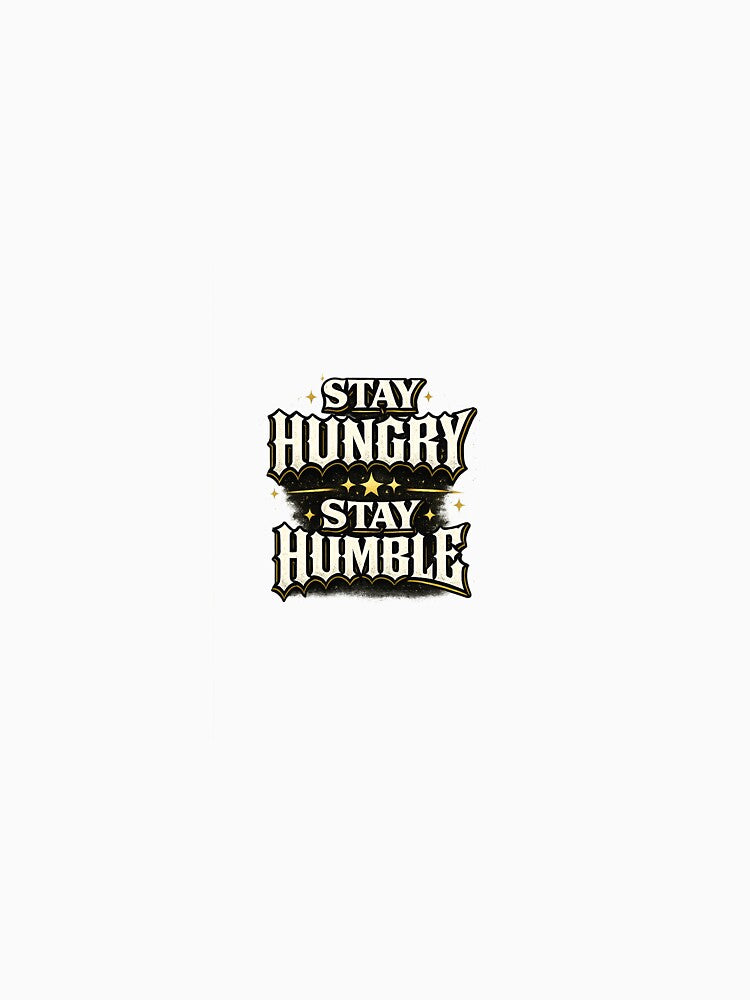 Stay Hungry Stay Humble typo design by VirellaPrints