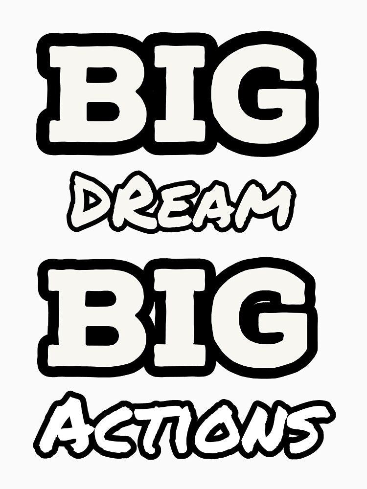 Big dream Big Actions -funny tshirt colorful leaves by ErictoGracia