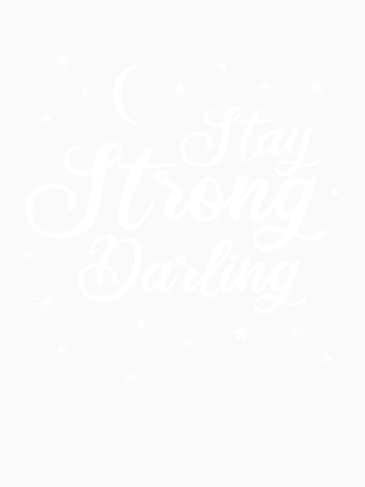 Stay Strong Saying by AOCreativeProd