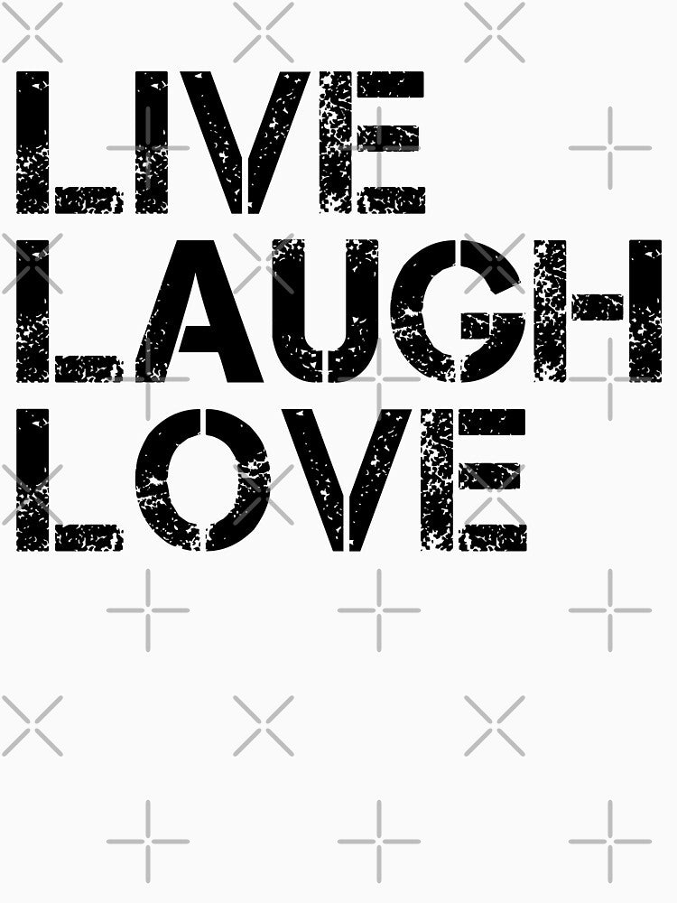 Live Laugh Love - Motivational Words by texteestore