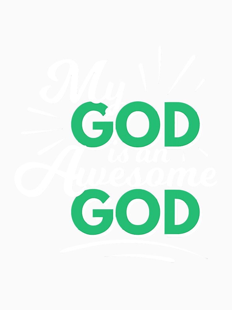 My God Is An Awesome God Christian by BundlerVq