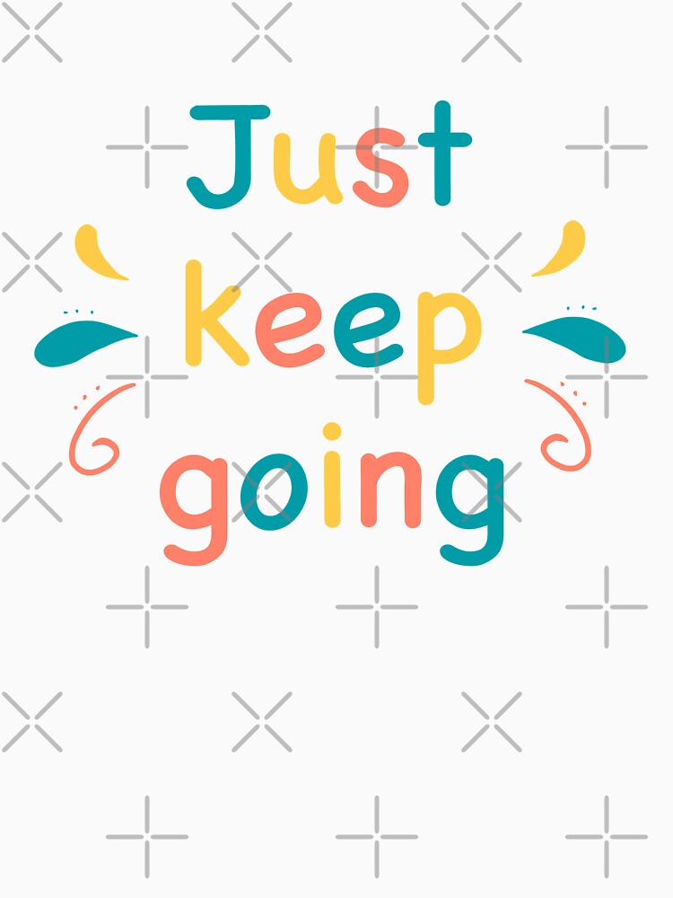 Just keep going typography by JokeGysen