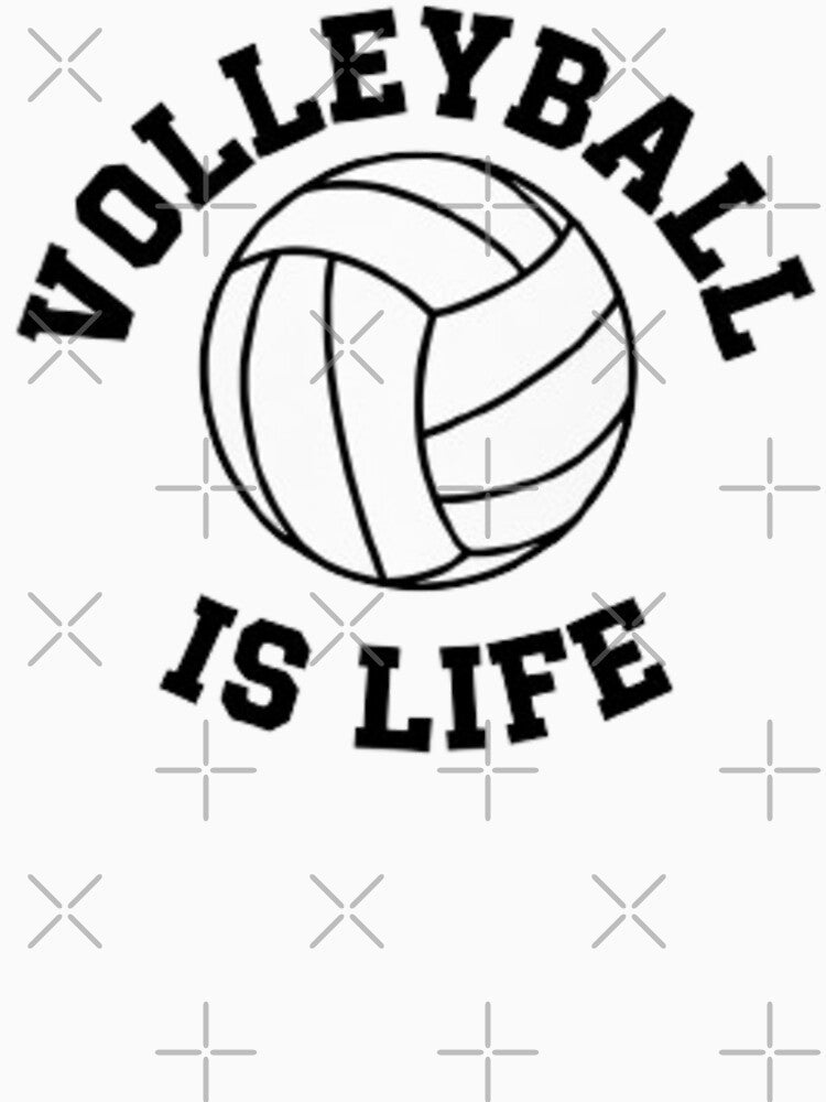 Volleyball Is Life by TiffanyTTees