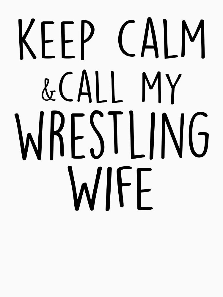 Keep Calm & Call My Wrestling Wife Mothers Day Birthday Funny Wife by EasyPrintGift