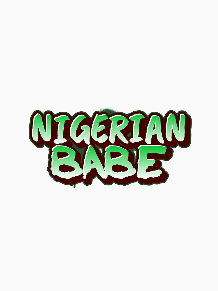 Nigerian Babe - Cool African Women Tshirt Tee by APINKILLUSION