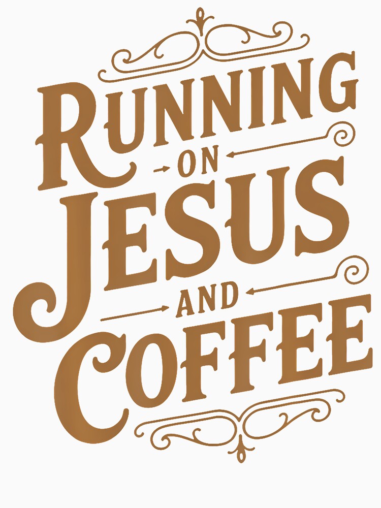 Running On Jesus And Coffee Funny Faith And Caffeine by LauraLydiaa