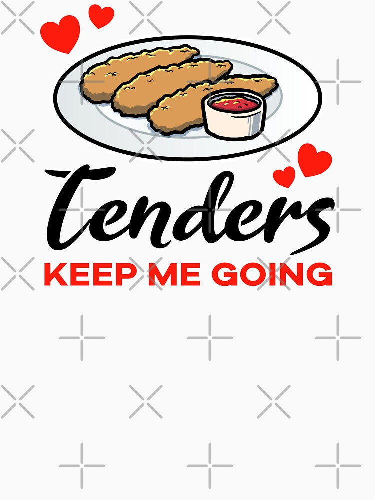 Chicken Tenders keep me going by jonmlam