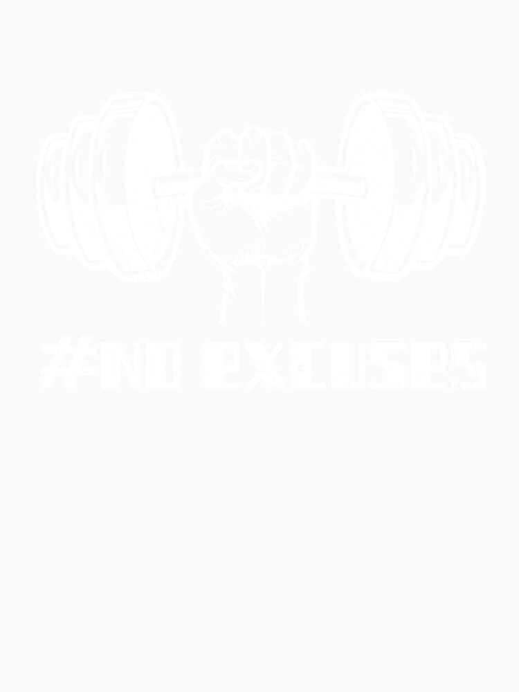 no excuses fitness tee by Graphy2021