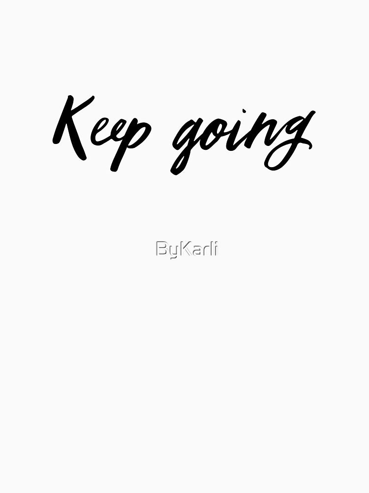 Keep Going by ByKarli