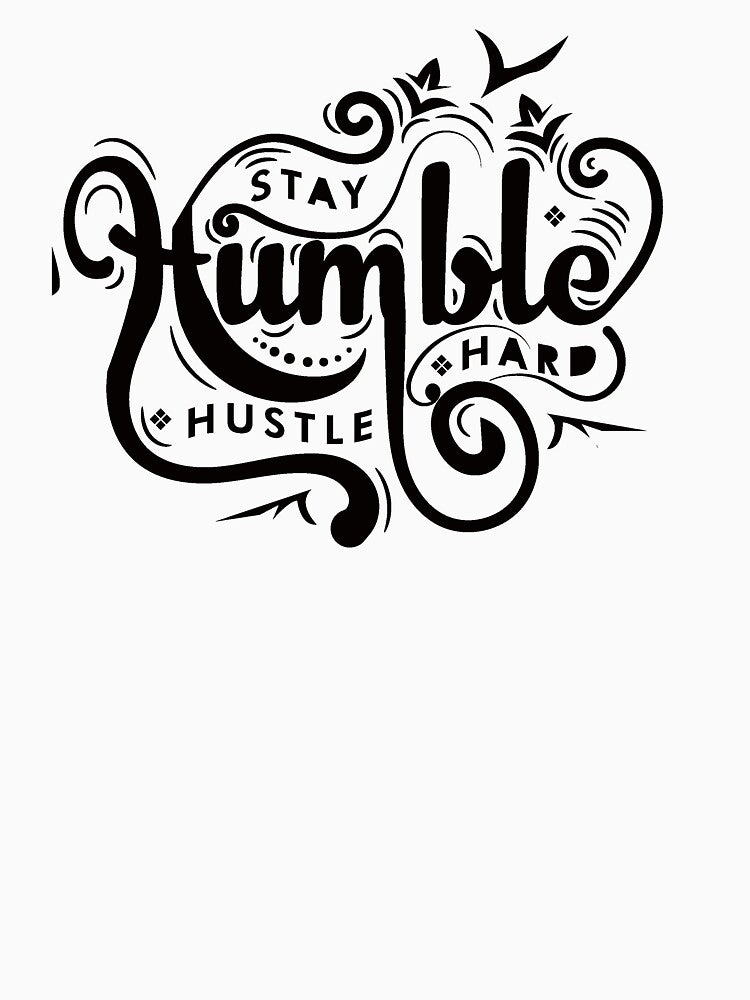Stay Humble Hustle Hard by SpotWarehouse