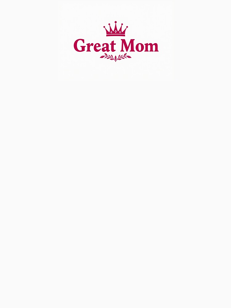 Great Mom – Crown & Floral Typography Design by Alpha-Hood