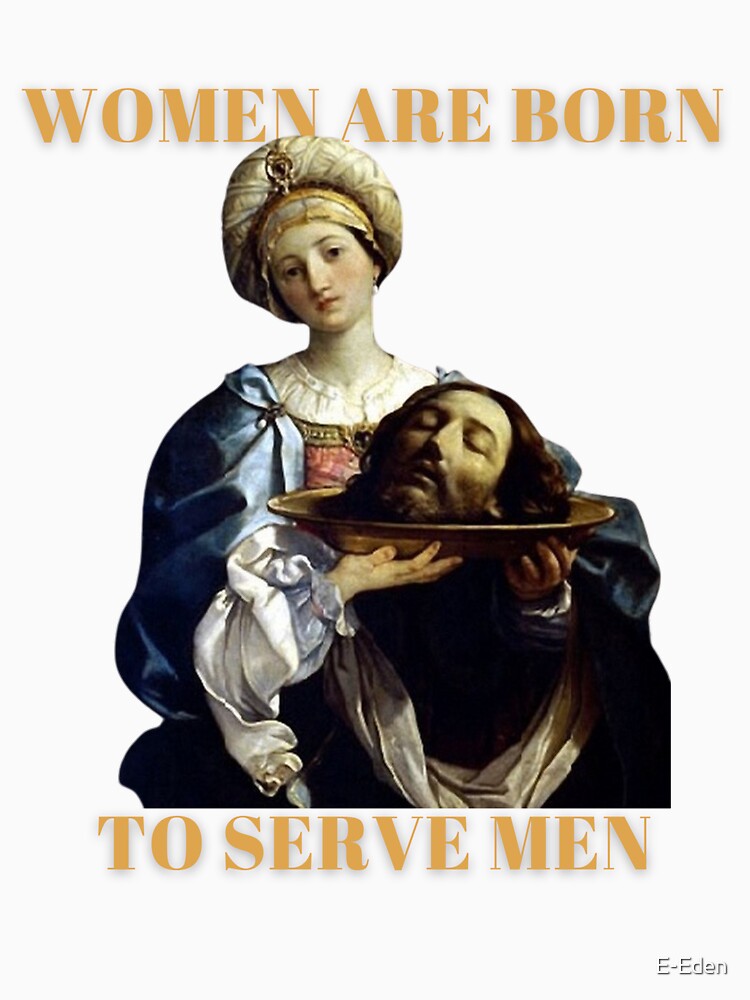 women are born to serve men by E-Eden