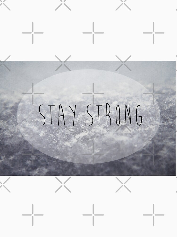 Stay Strong by Denise Abé