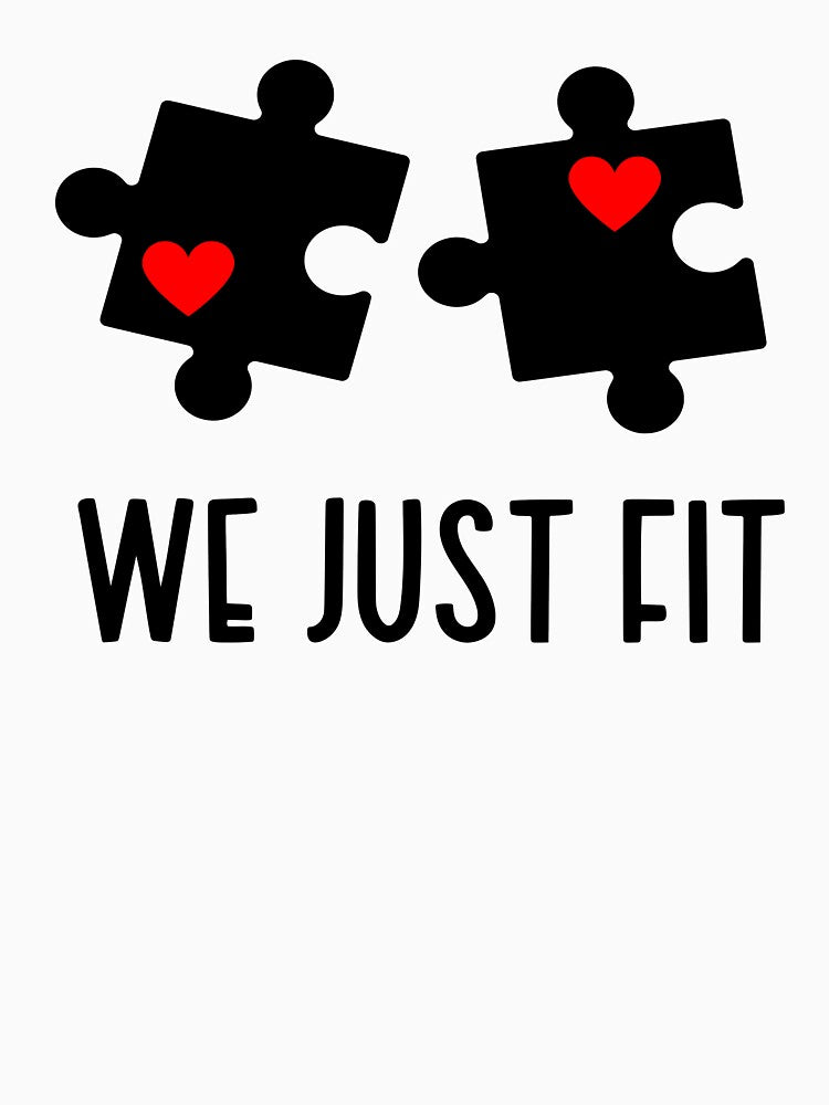 Funny Valentines T-Shirt We Just Fit Jigsaw Puzzle by SAFORDO