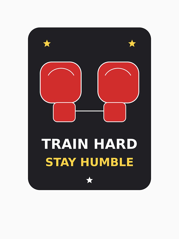 Train Hard Stay Humble Boxing by OfficeFighter