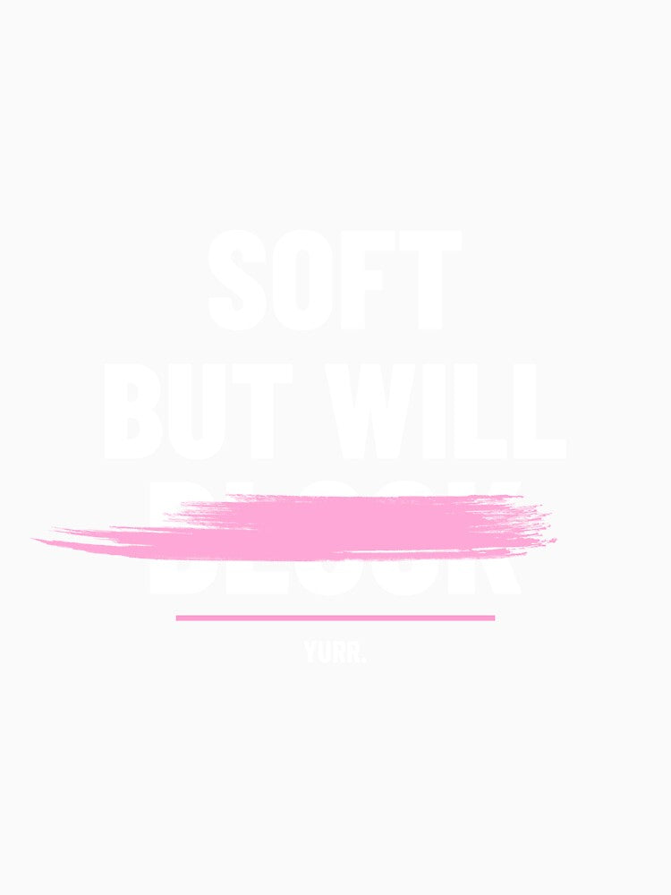 Soft But Will Block Cool Women Tshirt Tee by APINKILLUSION