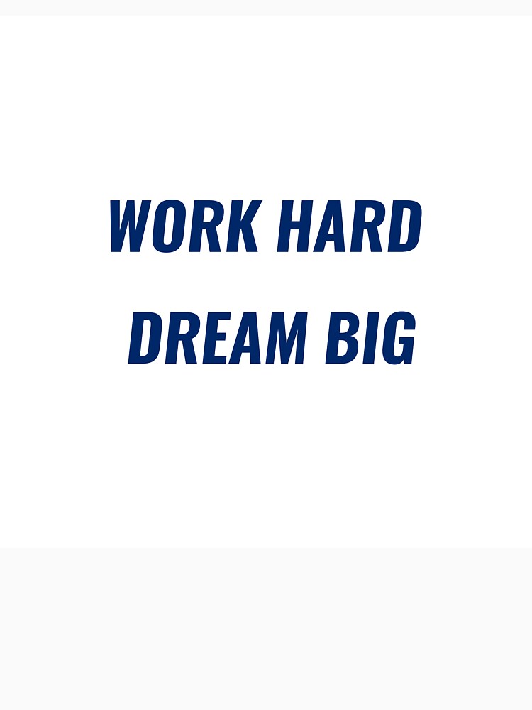 WORK HARD DREAM BIG – Motivational Tee | Uncle Jichuan by Uncle-Jichuan