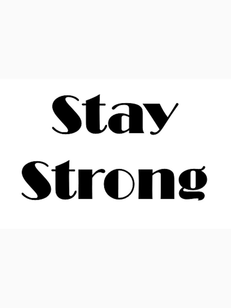 stay strong by Ebbyz3