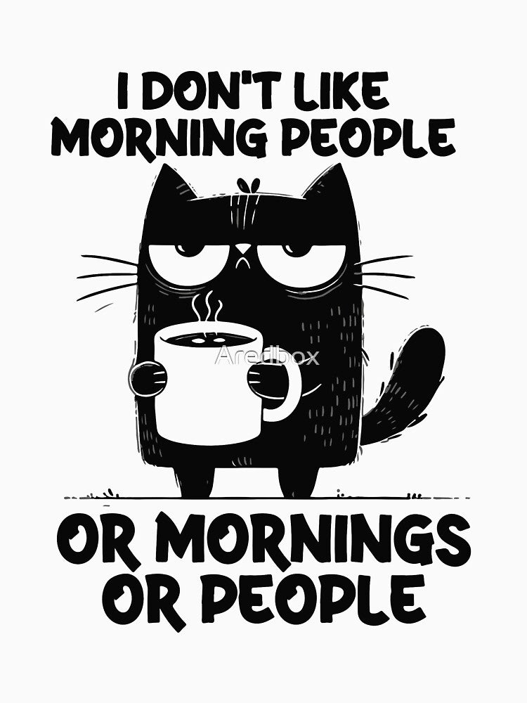 I Don’t Like Morning People - Grumpy Cat with Coffee by Aredbox