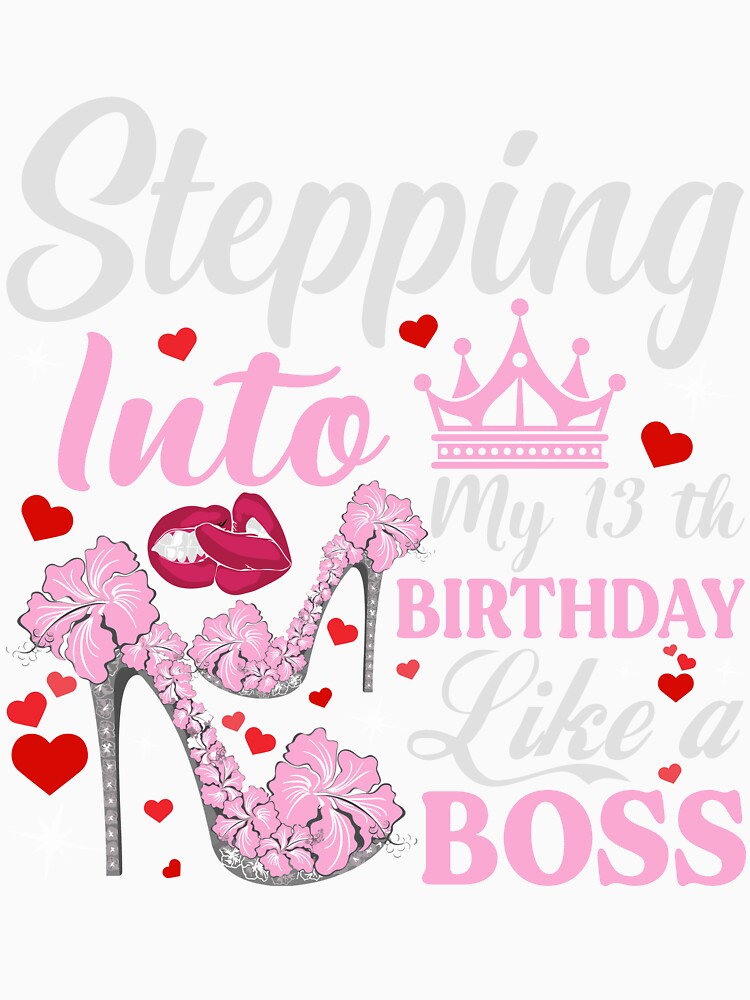 Stepping Into My 13th Birthday Like A boss T-Shirt Design by TshirtStoreBD24