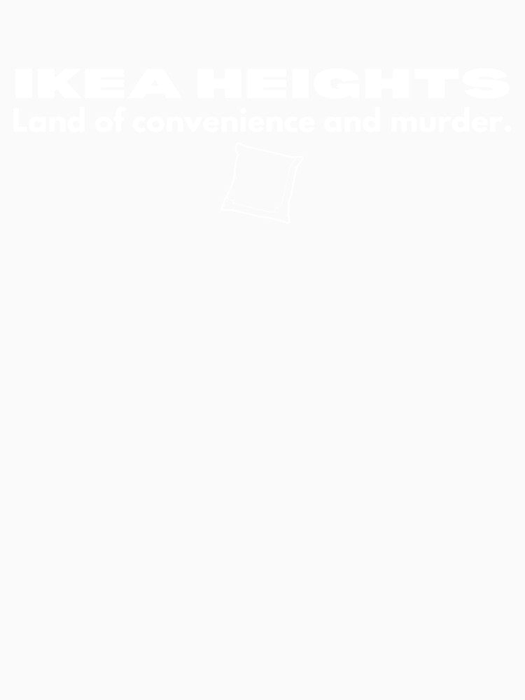 IKEA heights convenience and murder (white text) by dragonlisperer