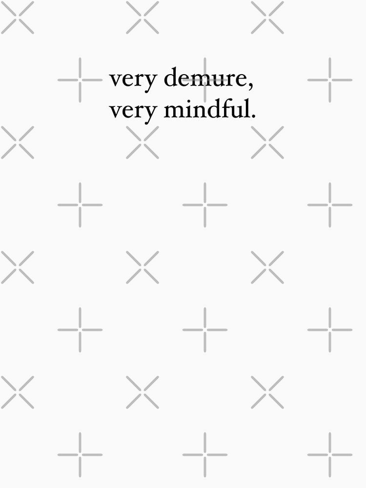 Very demure, very mindful. by lovelymoji