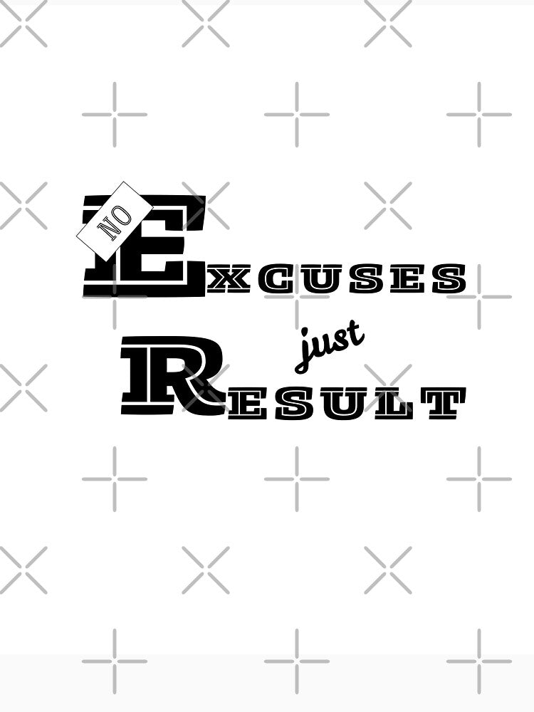 NO EXCUSES JUST RESULT MOTIVATIONAL DESIGN by CholarCrafts