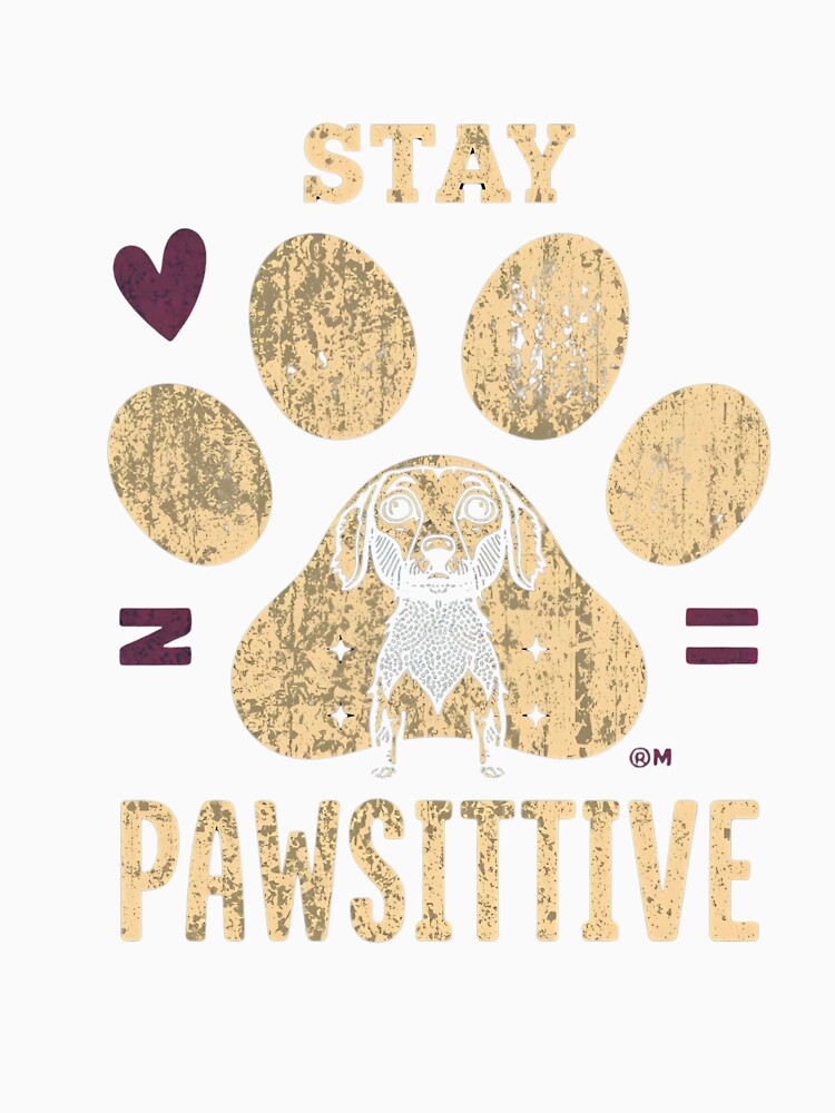 Stay pawsitive by whatthefoxsays