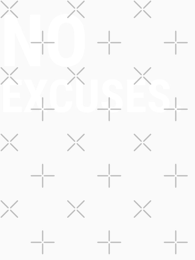 No Excuses by ZampCart