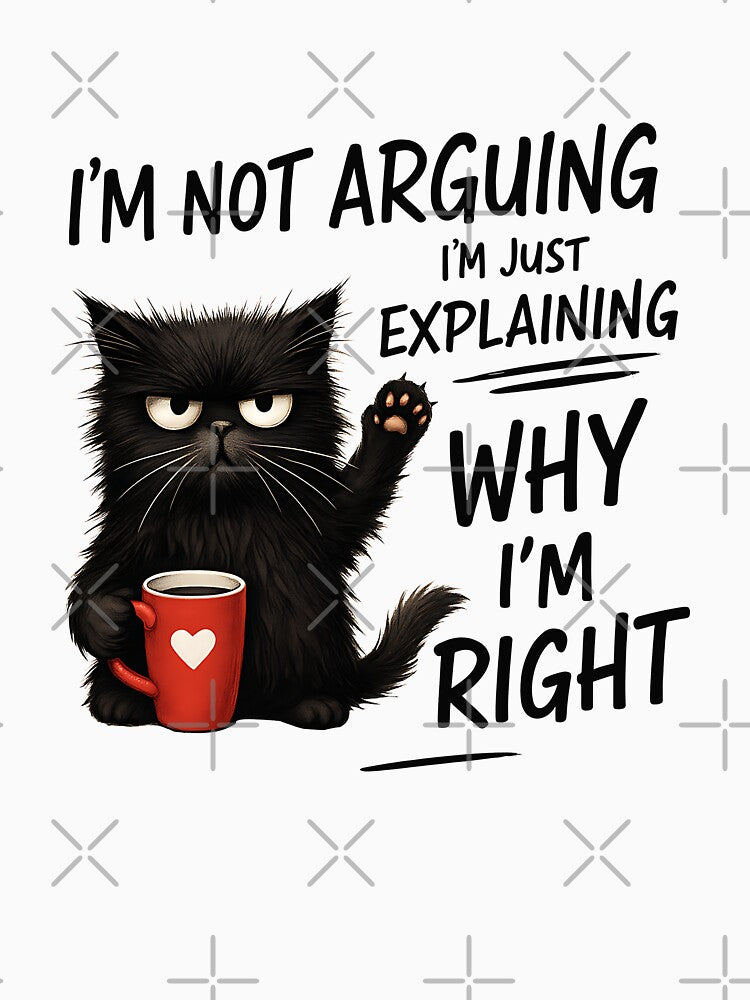 Why I'm Right Sarcastic Black Cat Drinking Coffee by Diane Gotti