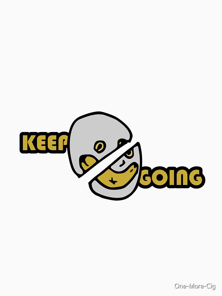 Keep going by One-More-Cig