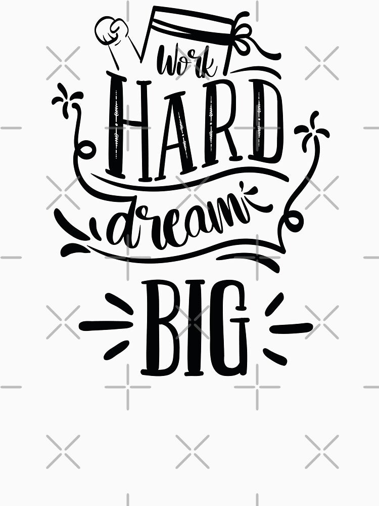 Work Hard Dream Big Light Edition - Motivational Quote by Karnefa