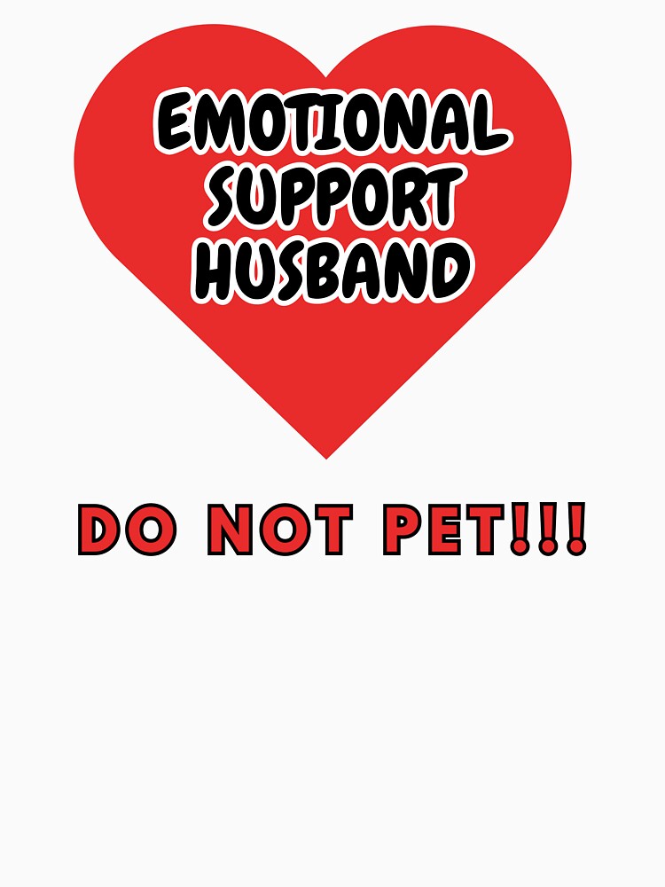 Emotional Support Husband DO NOT PET!!! by HugSomeNettles