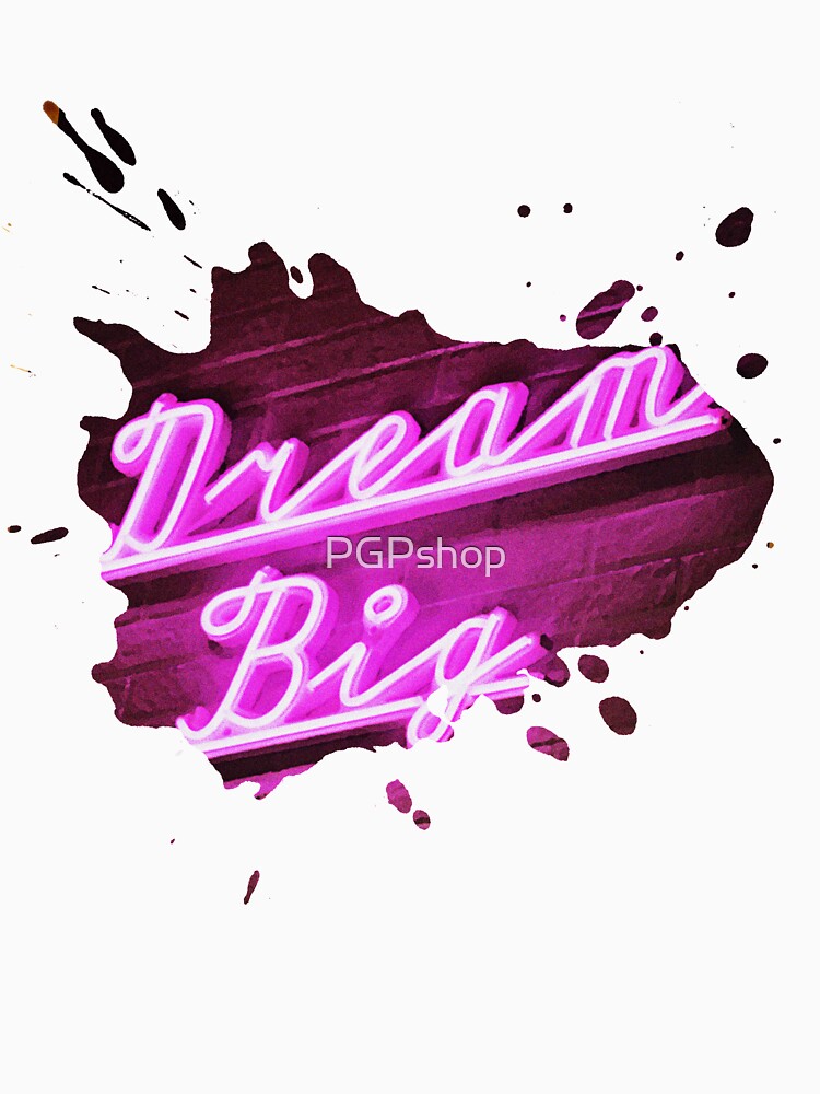 Neon " Dream Big " by PGPshop