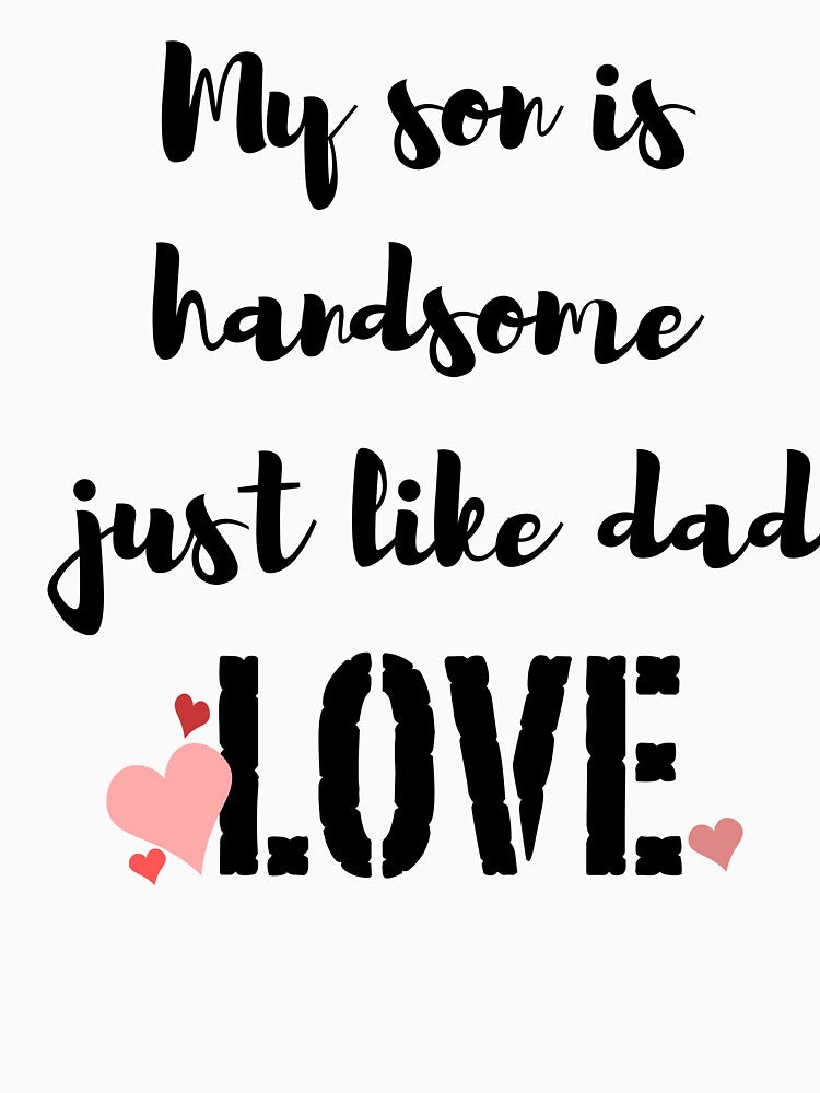 LOVE My Son is Handsome Just Like Dad  Red Pink Heart by BoomBoomBaby