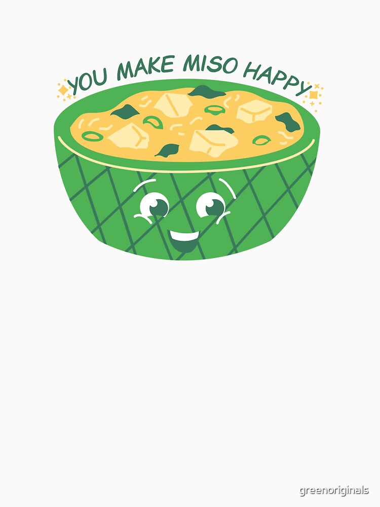 Funny Food Pun - You Make Miso Happy by greenoriginals
