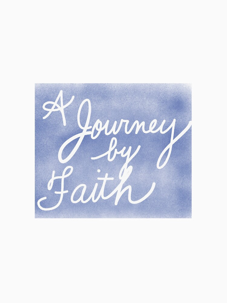 A Journey by Faith by DeanieTees