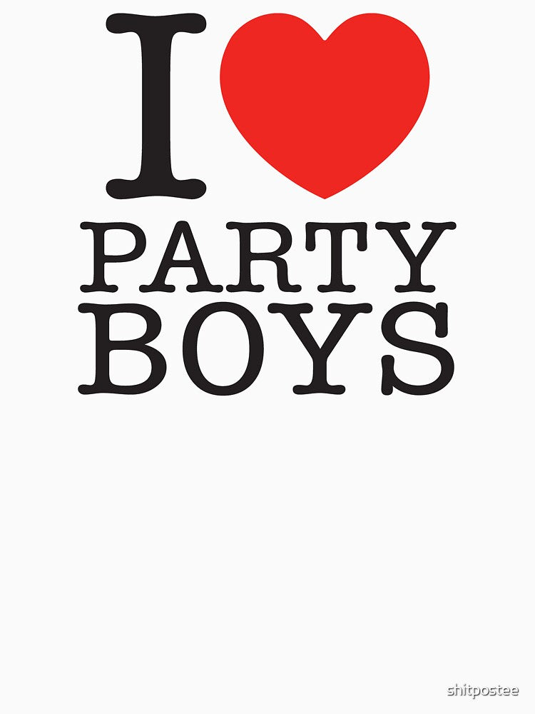 I Love Party Boys by shitpostee