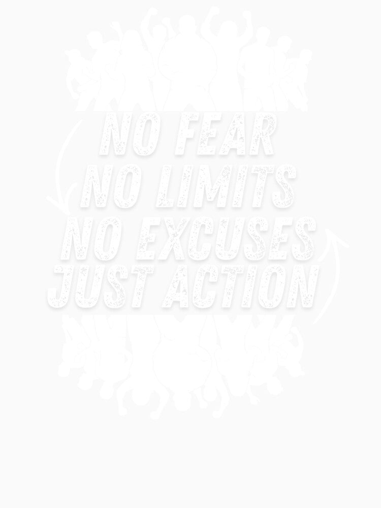No Fear   No Limits   No Excuses   Just Action by ANDALUS EMPIRE