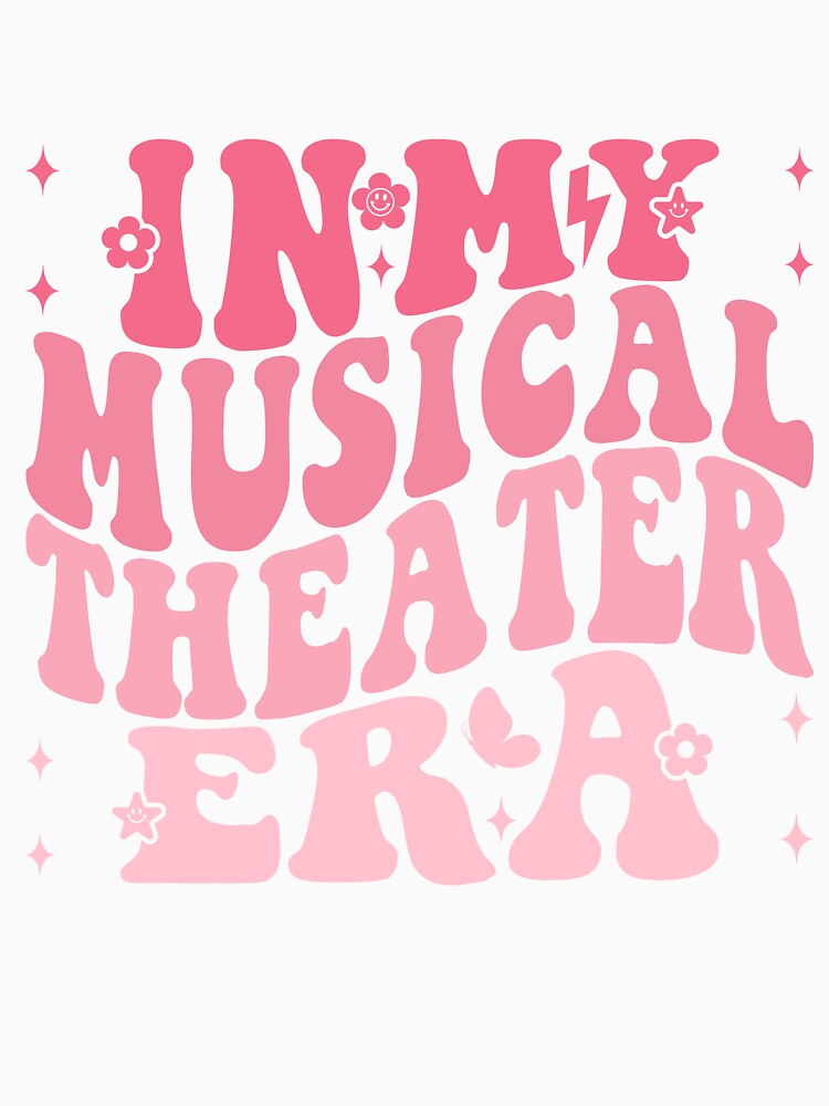 Musical Theater Era by TrunkShirts