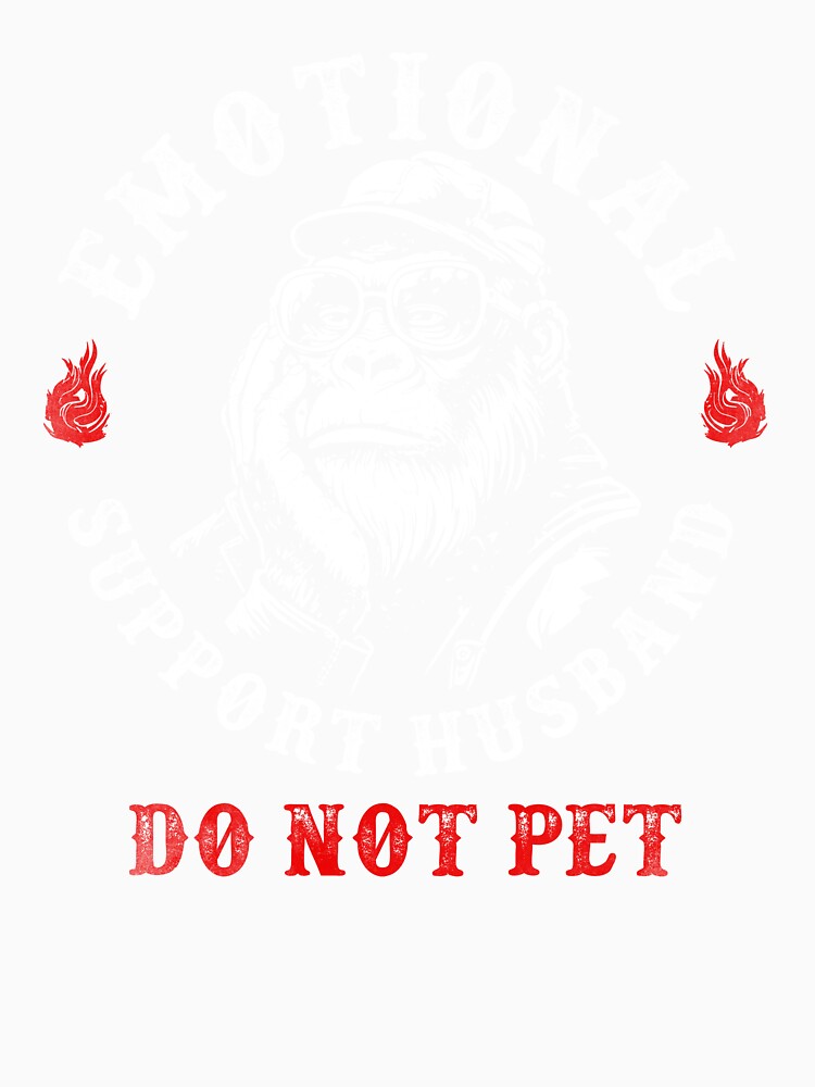 Emotional Support Husband Do Not Pet by Hedoraxe
