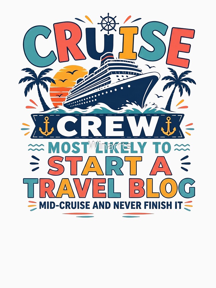 Most Likely to Start a Travel Blog Mid Cruise and Never Finish It – Funny Family Cruise Crew Matching – Blogger Vacation by Winarrts